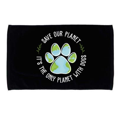 Save Our Planet It's The Only Planet With Dogs Earth Day Microfiber Hand Towel