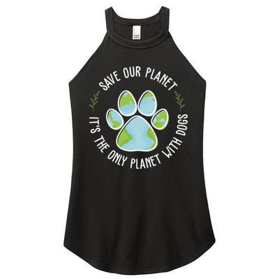 Save Our Planet It's The Only Planet With Dogs Earth Day Women's Perfect Tri Rocker Tank