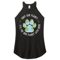 Save Our Planet It's The Only Planet With Dogs Earth Day Women's Perfect Tri Rocker Tank