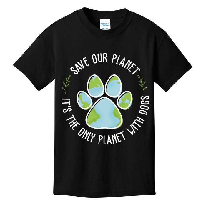 Save Our Planet It's The Only Planet With Dogs Earth Day Kids T-Shirt