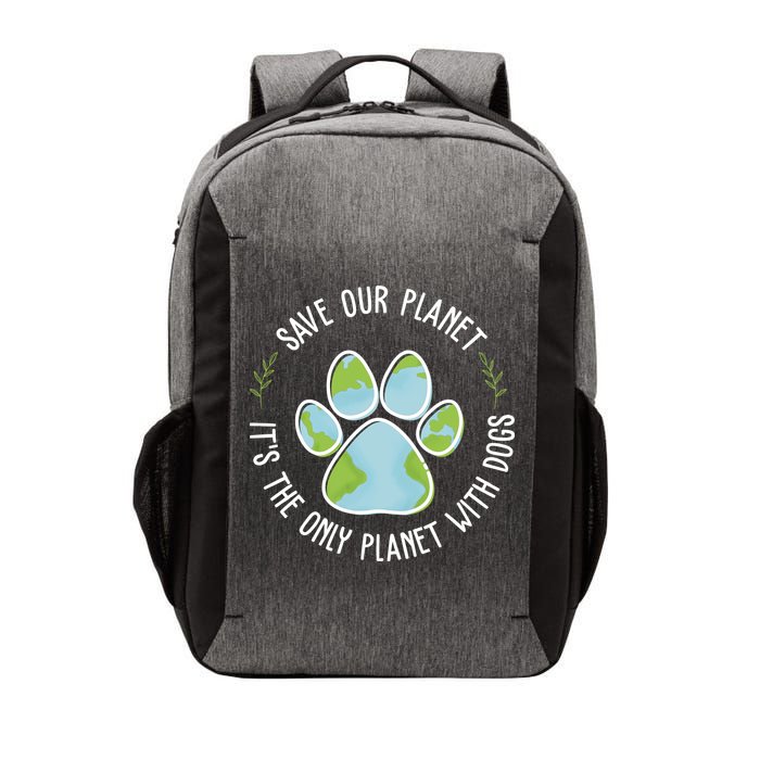 Save Our Planet It's The Only Planet With Dogs Earth Day Vector Backpack