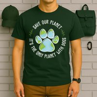 Save Our Planet It's The Only Planet With Dogs Earth Day T-Shirt