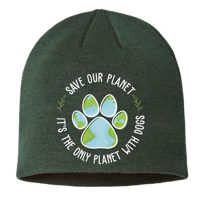 Save Our Planet It's The Only Planet With Dogs Earth Day Sustainable Beanie