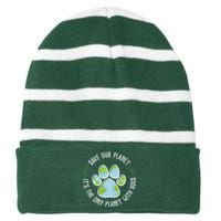 Save Our Planet It's The Only Planet With Dogs Earth Day Striped Beanie with Solid Band