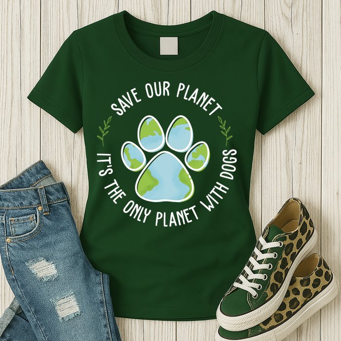 Save Our Planet It's The Only Planet With Dogs Earth Day Womens T-Shirt