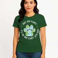 Save Our Planet It's The Only Planet With Dogs Earth Day Womens T-Shirt