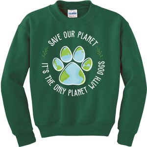 Save Our Planet It's The Only Planet With Dogs Earth Day Kids Sweatshirt