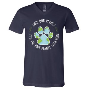 Save Our Planet It's The Only Planet With Dogs Earth Day V-Neck T-Shirt