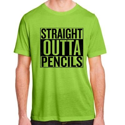 Straight Outta Pencils Gift Adult ChromaSoft Performance T-Shirt