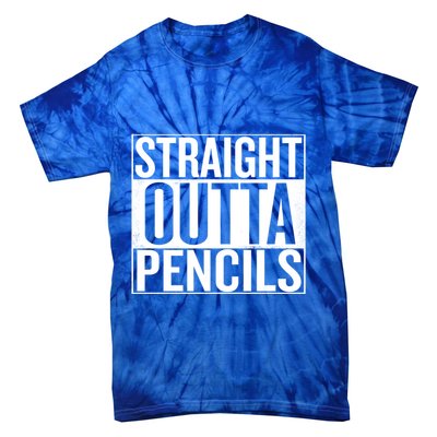 Straight Outta Pencils Gift Tie-Dye T-Shirt