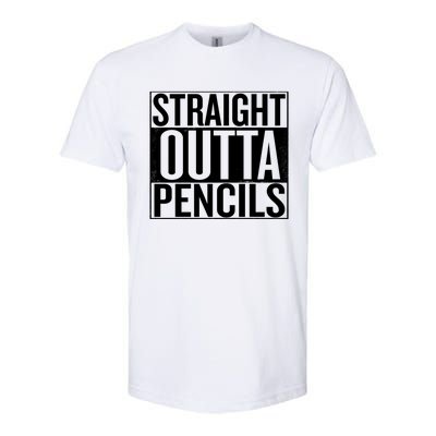 Straight Outta Pencils Gift Softstyle CVC T-Shirt