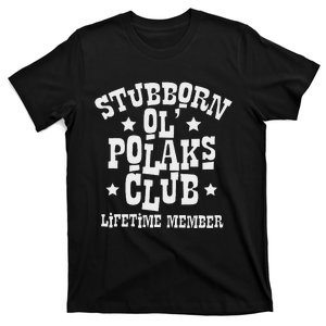 Stubborn Ol Polacks Club Lifetime Member Poland Polska T-Shirt