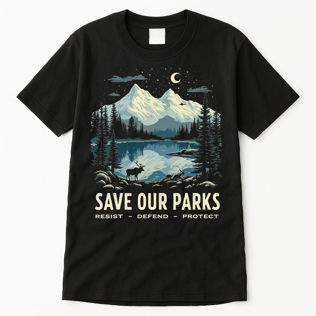 Save Our Parks Resist National Park Protect ALT US Nature Tall T-Shirt