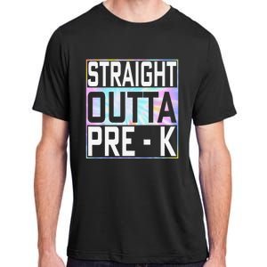 Straight Outta Pre K Preschool Graduation Gifts Adult ChromaSoft Performance T-Shirt