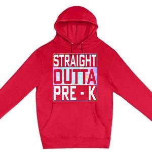 Straight Outta Pre K Preschool Graduation Gifts Premium Pullover Hoodie