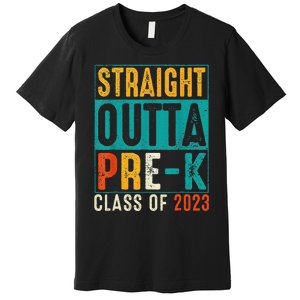 Straight Outta Pre K Preschool Graduation Gifts Premium T-Shirt