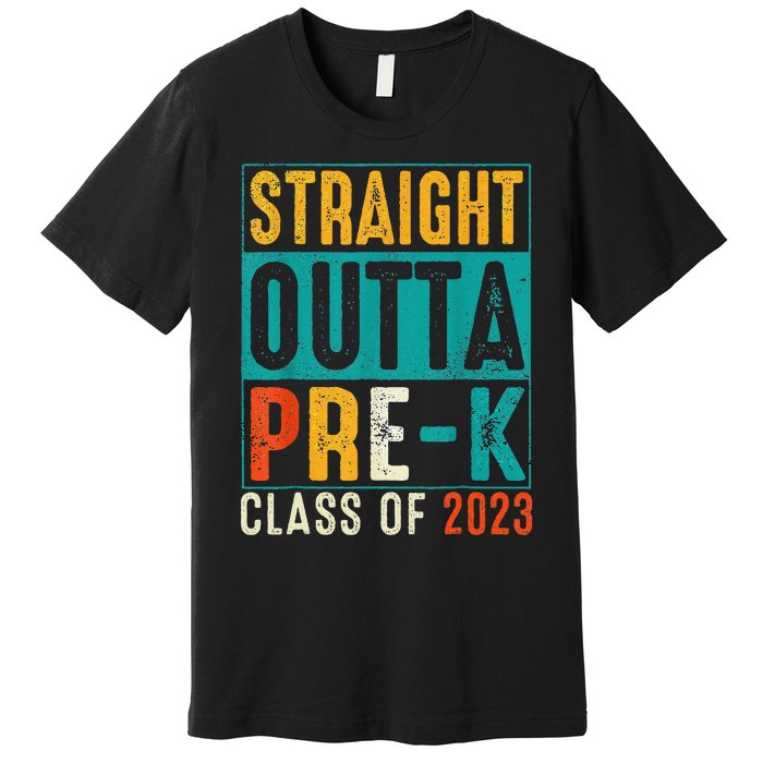 Straight Outta Pre K Preschool Graduation Gifts Premium T-Shirt