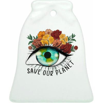 Save Our Planet Floral Eyes Art Earth Day Ceramic Bell Ornament