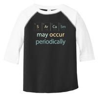 Sarcasm Occur Periodically Scientist Chemistry Elements Joke Toddler Fine Jersey T-Shirt