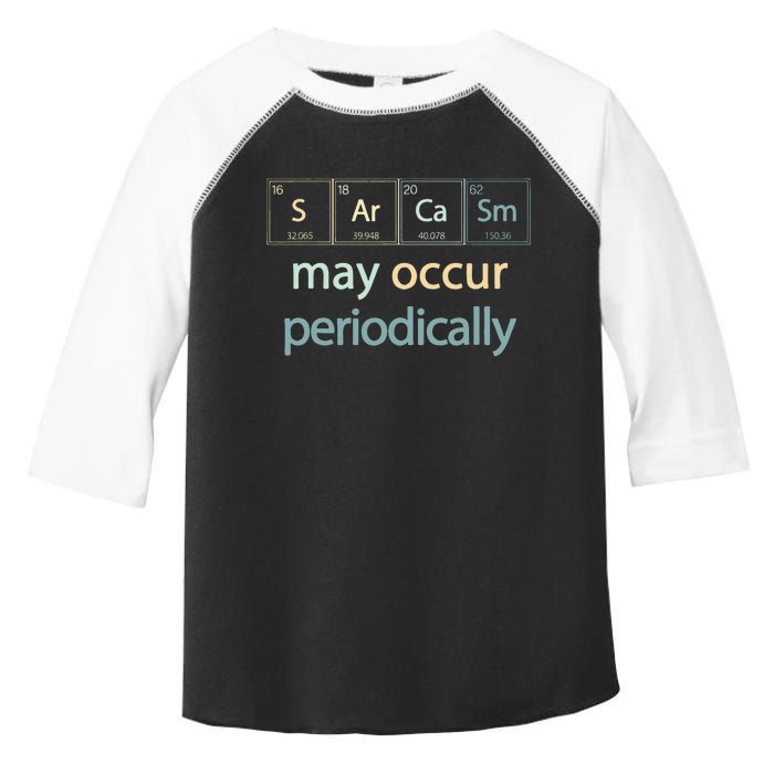 Sarcasm Occur Periodically Scientist Chemistry Elements Joke Toddler Fine Jersey T-Shirt