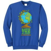 Save Our Planet World Globe Global Climate Change Cool Gift Tall Sweatshirt