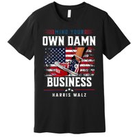 Stepping On Red Hat Mind Your Own Damn Business Harris Waltz Premium T-Shirt