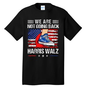 Stepping On Red Hat WeRe Not Going Back Harris Walz Tall T-Shirt