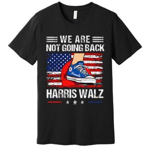 Stepping On Red Hat WeRe Not Going Back Harris Walz Premium T-Shirt