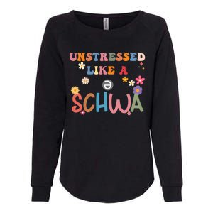 Science Of Reading I Want To Be A Schwa ItS Never Stressed Funny Gift Womens California Wash Sweatshirt