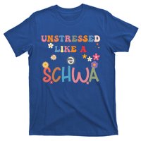 Science Of Reading I Want To Be A Schwa ItS Never Stressed Funny Gift T-Shirt