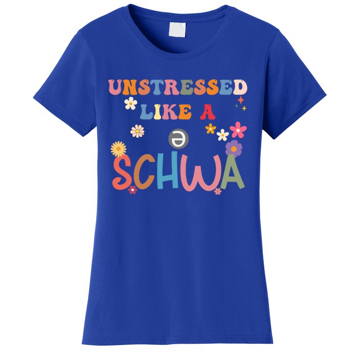 Science Of Reading I Want To Be A Schwa ItS Never Stressed Funny Gift Women's T-Shirt