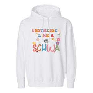 Science Of Reading I Want To Be A Schwa ItS Never Stressed Funny Gift Garment-Dyed Fleece Hoodie