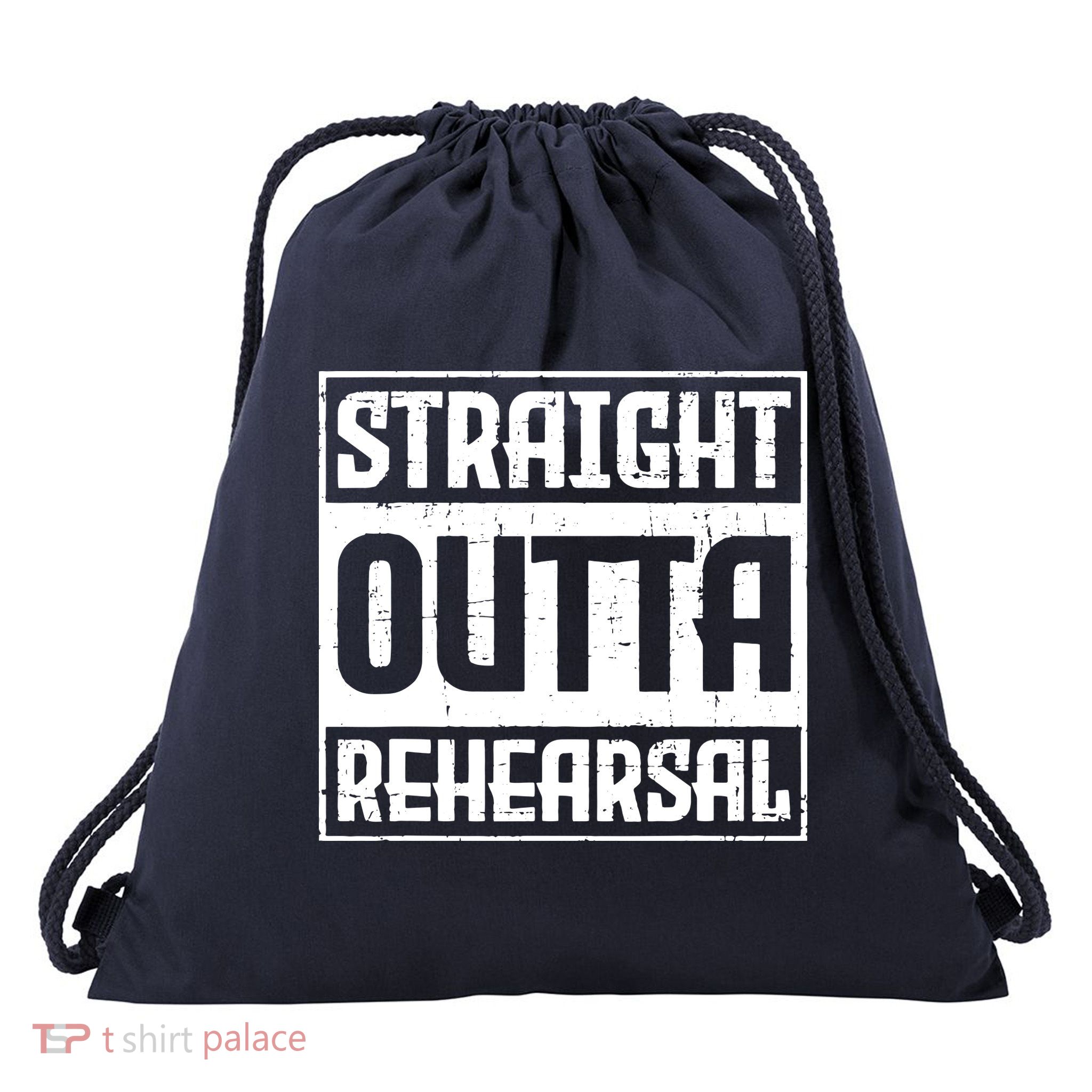 Straight Outta Rehearsal Actor Actress Theater Acting Drawstring Bag