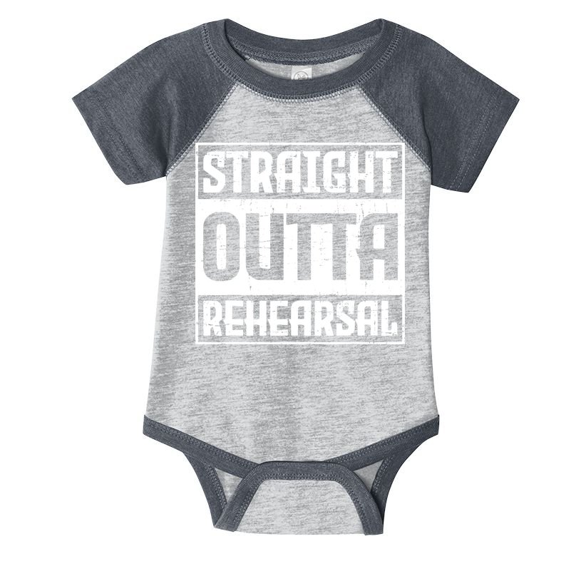 Straight Outta Rehearsal Actor Actress Theater Acting Infant Baby Jersey Bodysuit