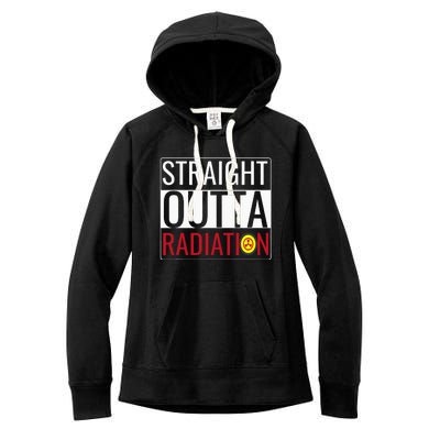 Straight Outta Radiation Chemotherapy Survivor Cancer Women's Fleece Hoodie