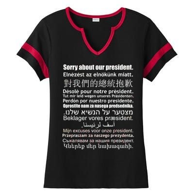 Sorry About Our President Anti-Trump Multiple Language Ladies Halftime Notch Neck Tee