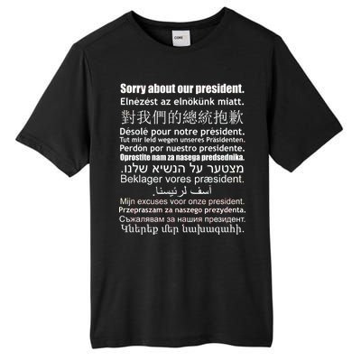 Sorry About Our President Anti-Trump Multiple Language Tall Fusion ChromaSoft Performance T-Shirt