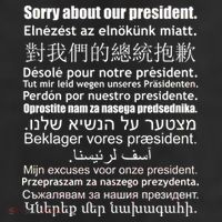 Sorry About Our President Anti-Trump Multiple Language 11oz C Handle Ceramic Mug