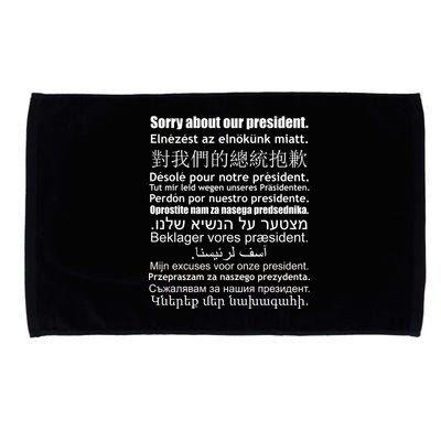 Sorry About Our President Anti-Trump Multiple Language Microfiber Hand Towel