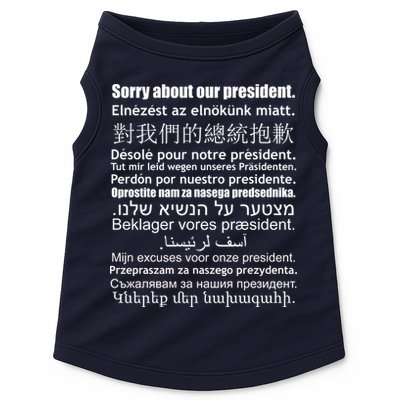 Sorry About Our President Anti-Trump Multiple Language Doggie Tank