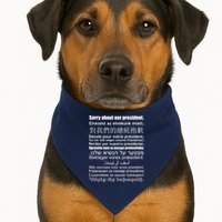 Sorry About Our President Anti-Trump Multiple Language USA-Made Doggie Bandana