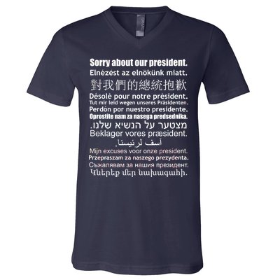 Sorry About Our President Anti-Trump Multiple Language V-Neck T-Shirt