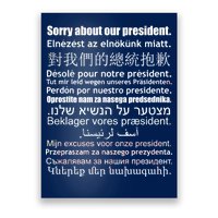 Sorry About Our President Anti-Trump Multiple Language Poster