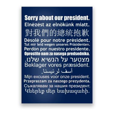 Sorry About Our President Anti-Trump Multiple Language Poster