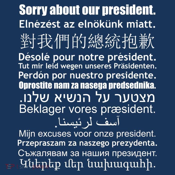 Sorry About Our President Anti-Trump Multiple Language Poster