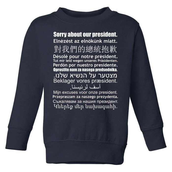 Sorry About Our President Anti-Trump Multiple Language Toddler Sweatshirt