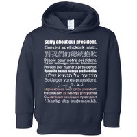 Sorry About Our President Anti-Trump Multiple Language Toddler Hoodie