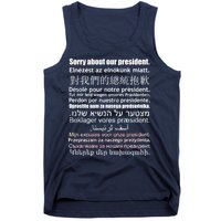 Sorry About Our President Anti-Trump Multiple Language Tank Top