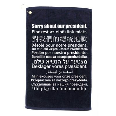 Sorry About Our President Anti-Trump Multiple Language Golf Towel