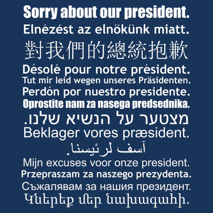 Sorry About Our President Anti-Trump Multiple Language Ladies Long Sleeve Shirt